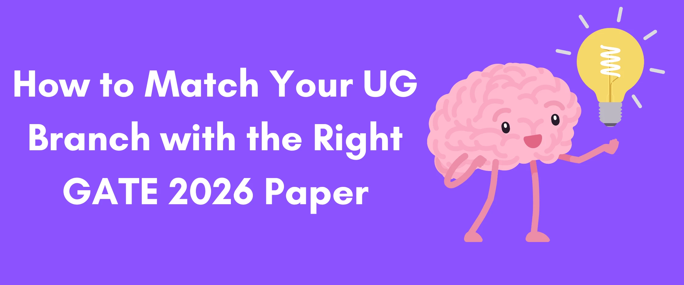 How to Match Your UG Branch with the Right GATE 2026 Paper